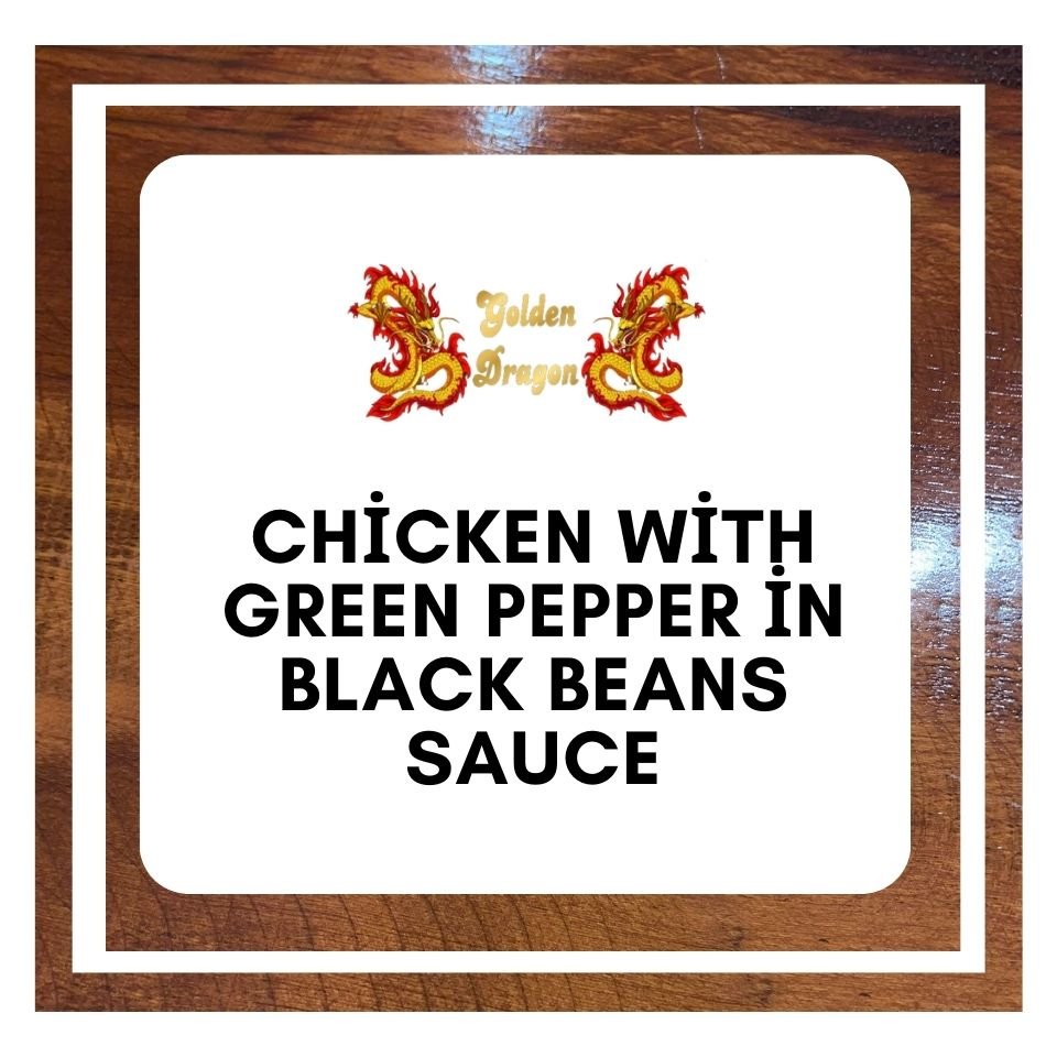 Chicken With Green Pepper in Black Beans Sauce